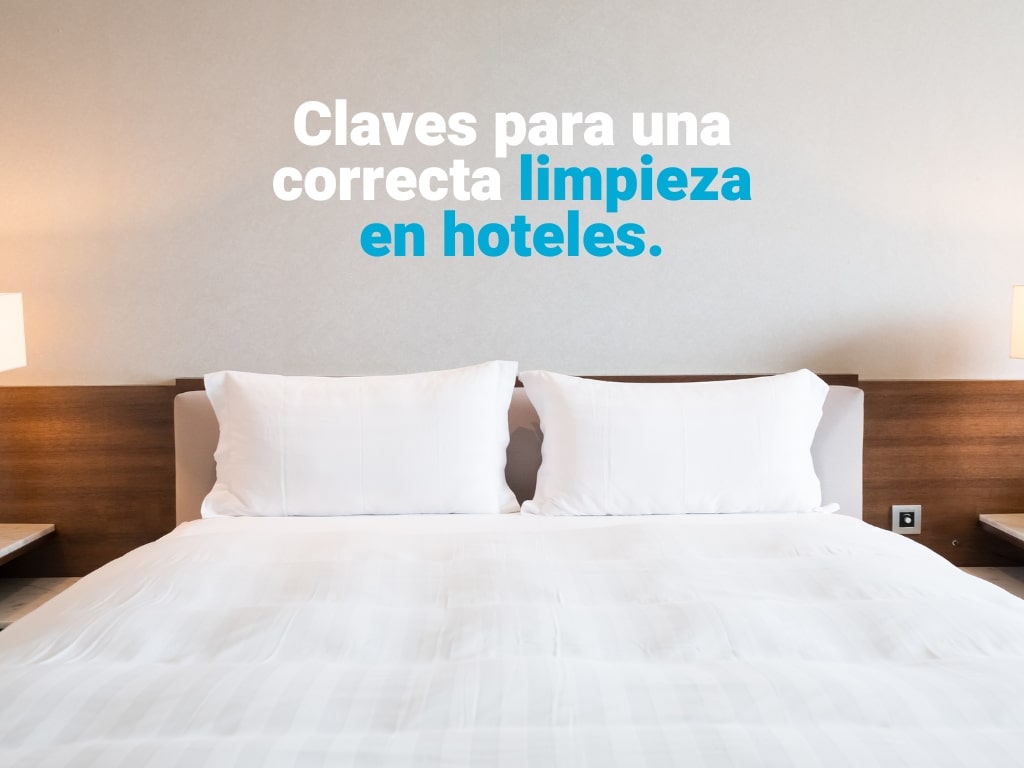 Claves para una correcta limpieza en hoteles