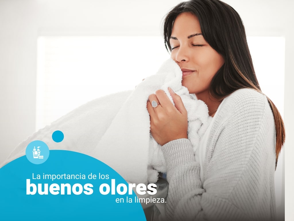 La importancia de los buenos olores en la limpieza