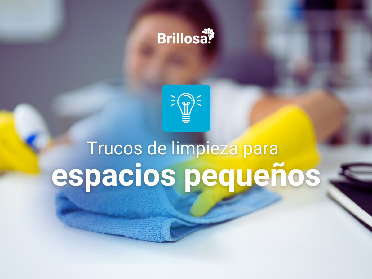 Trucos de limpieza para espacios pequeños: Soluciones a tus problemas cotidianos